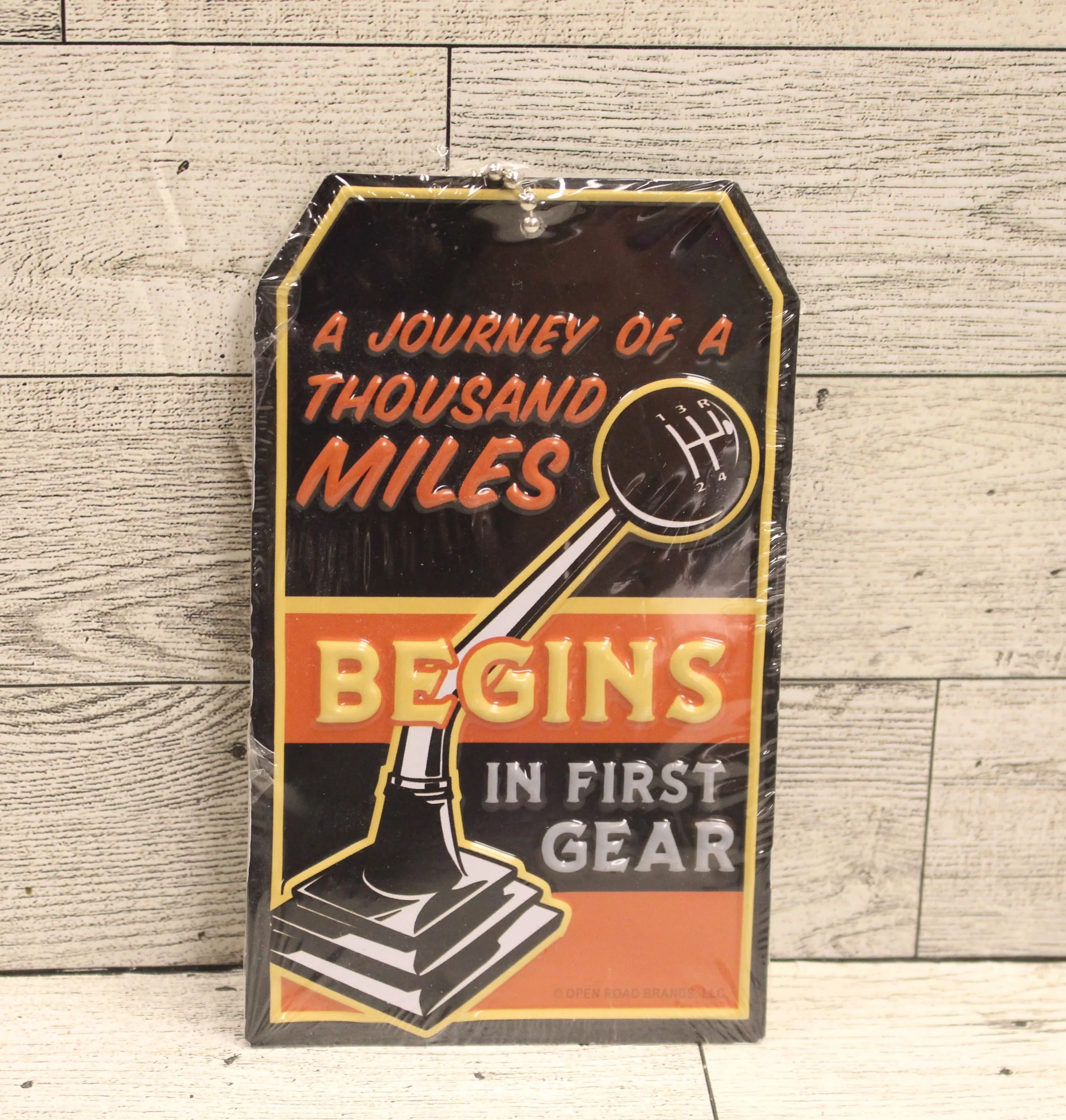 "A Journey of a Thousand Miles Begins in First Gear" Metal Sign - 6" x 4" - New