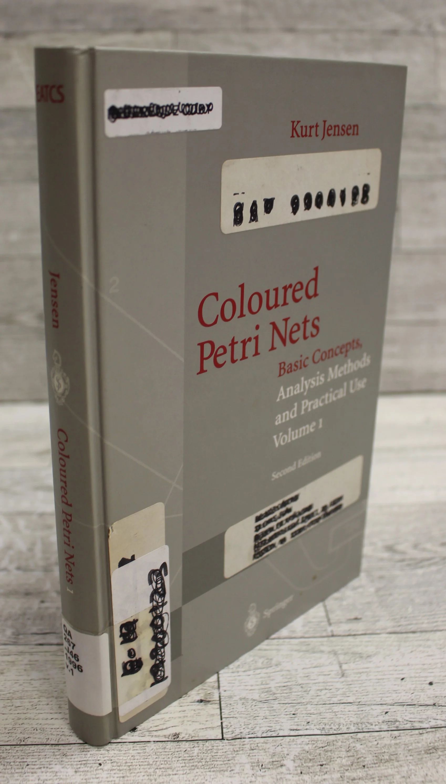 Coloured Petri Nets by Kurt Jensen - Basic Concepts, Analysis Methods,
