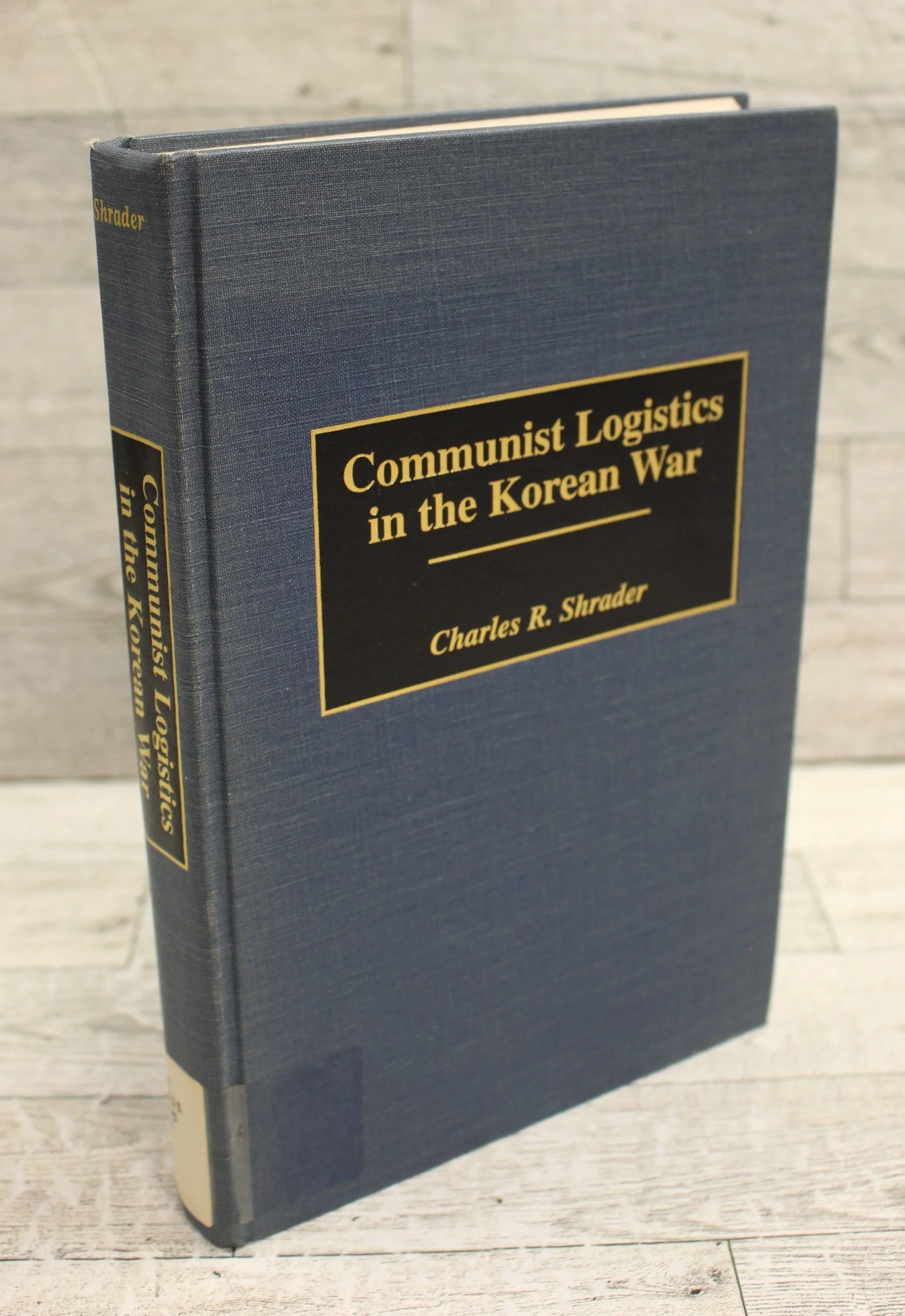 Communist Logistics in the Korean War - Charles R. Shrader - Used