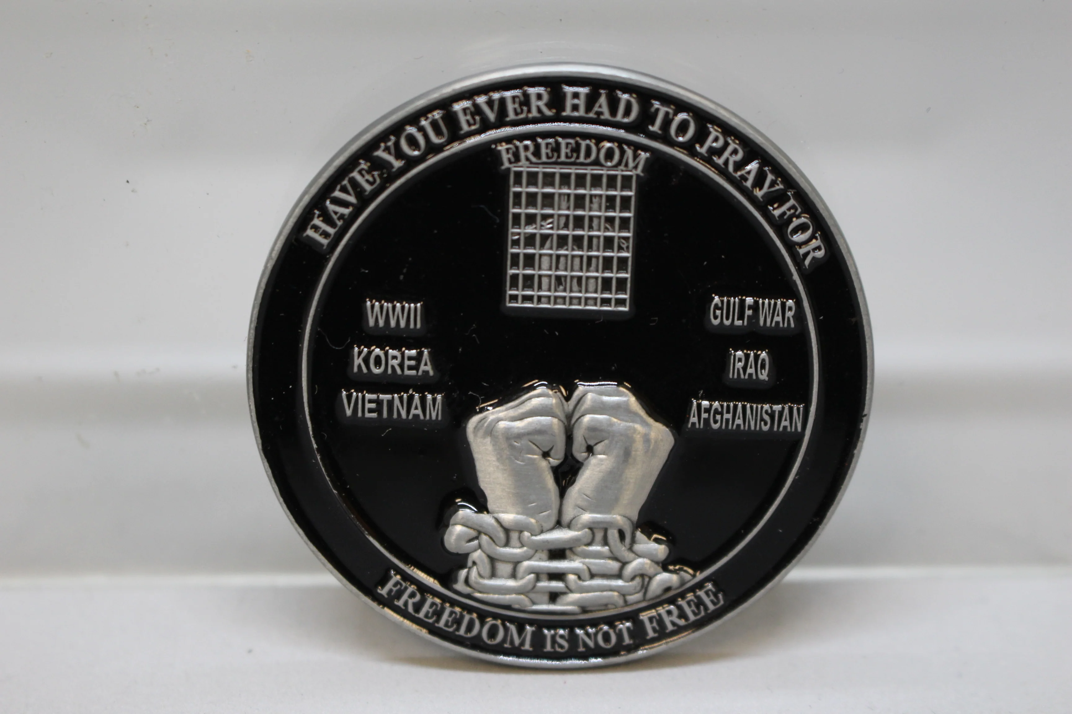 Have You Ever Had To Pray For Freedom POW MIA Challenge Coin -New