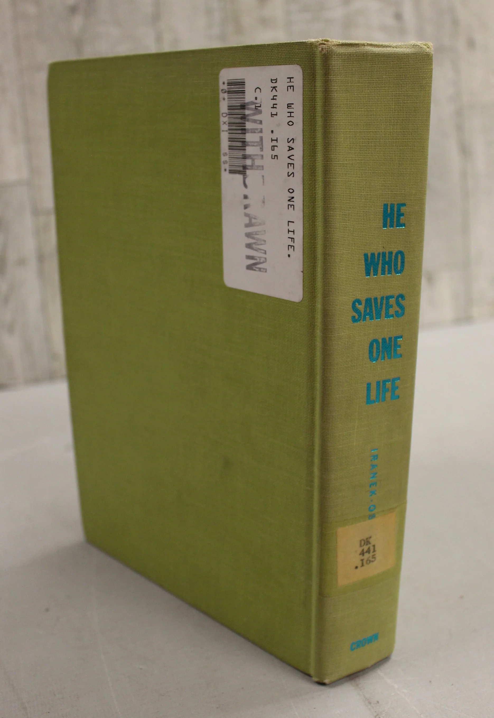 He Who Saves One Life - Kazimierz Iranek-Osmecki