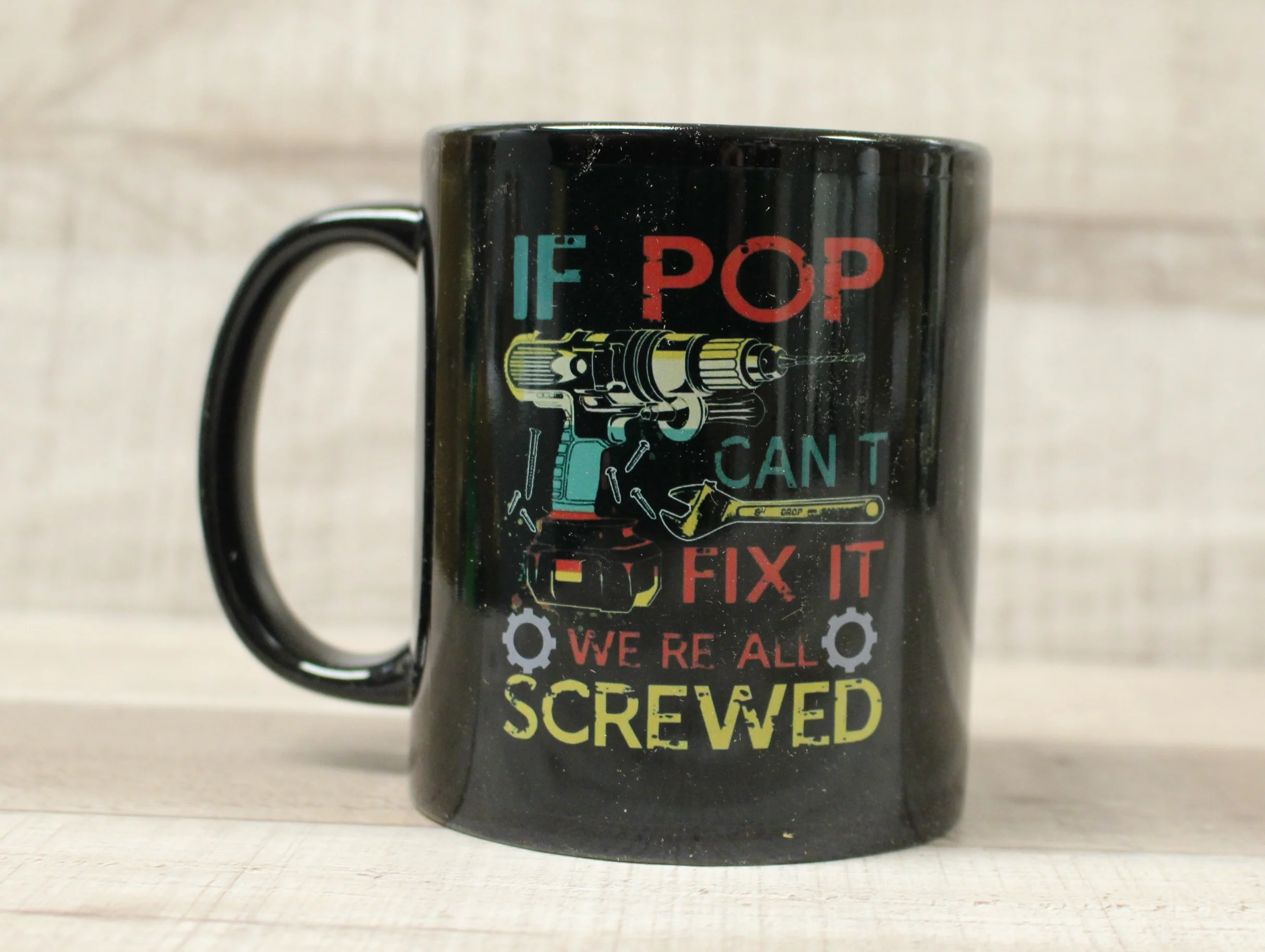 If Pop Can't Fix It We're All Screwed Coffee Cup Mug - Fathers Day Birthday