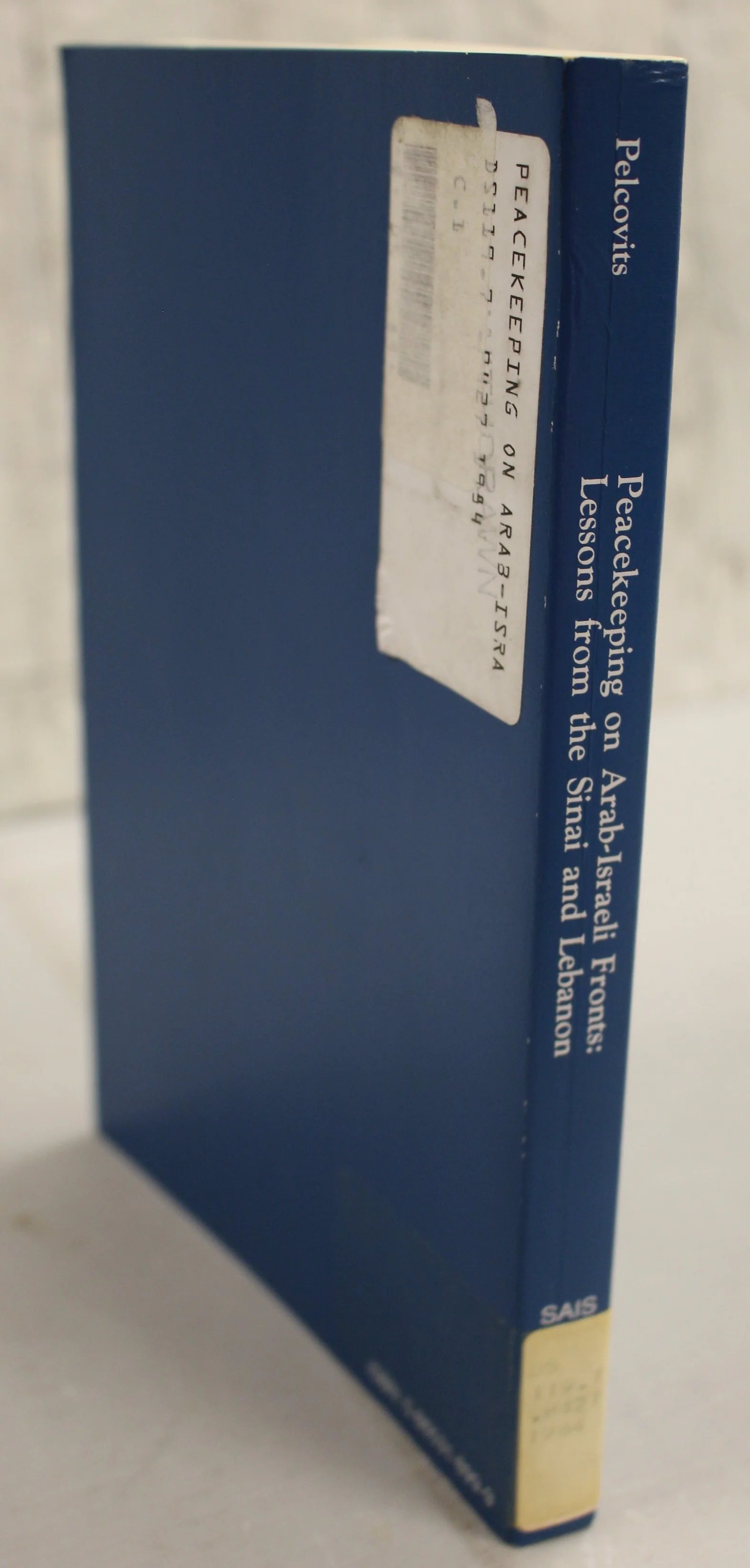 Sais Papers Peacekeeping on Arab-Israeli Fronts by Nathan A. Pelcovits - Image 2