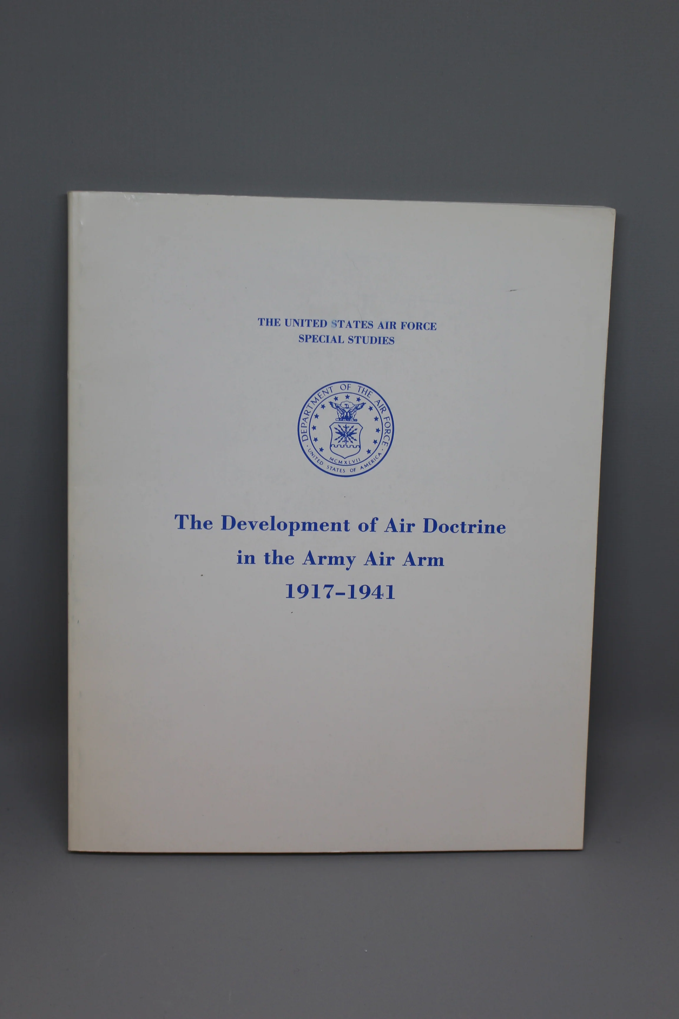 The Development of Air Doctrine in the Army Air Arm 1917-1941